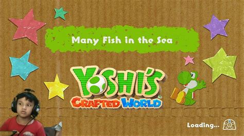 Yoshi S Crafted World Gameplay Yarrctopus Docks Many Fish In The Sea