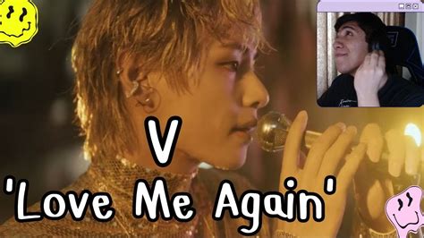 V Love Me Again Official Mv Reacci N Youtube