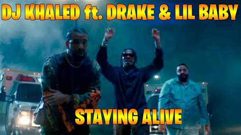 DJ Khaled Ft Drake Lil Baby STAYING ALIVE Official Video YouTube