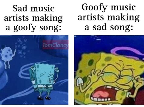 Sad Music Goofy Music Artists Making Artists Making A Goofy Song A Sad