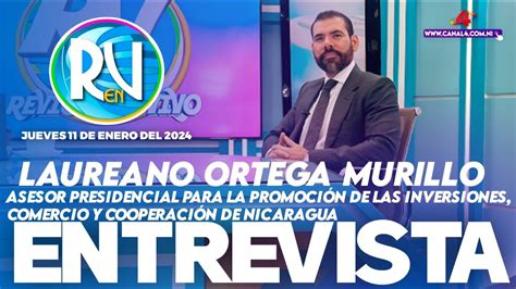 Laureano Ortega Asesor Presidencial En La Revista En Vivo 11 De