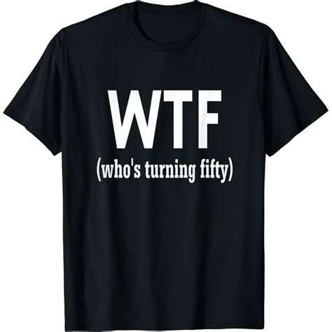 Funny 50th Birthday T Whos Turning Fifty T Shirt