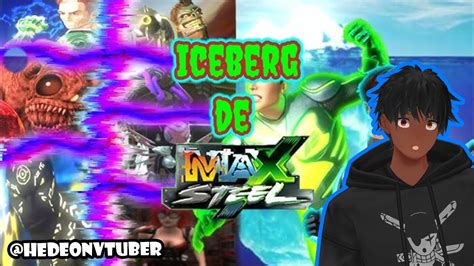 Vtuber Moreno Reacciona A El Iceberg De Max Steel Parte Youtube