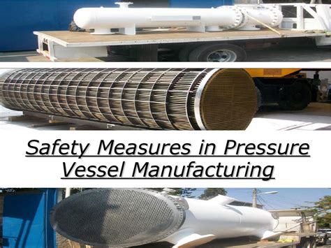 Safety measures in pressure vessel manufacturing by MoonRay1907 - Issuu