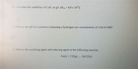 Solved 1 Calculate The Solubility Of CaF In G L Ksp 4 0 Chegg