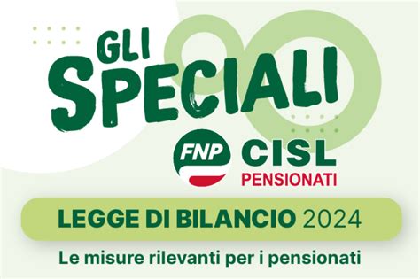 Gli Speciali FNP Legge di Bilancio 2024 le novità utili ai pensionati