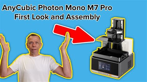 AnyCubic Photon Mono M7 Pro First Look And Assembly YouTube