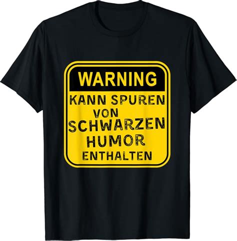 Spruch Ironie Sarkasmus Schwarzer Humor T Shirt Amazonde Bekleidung