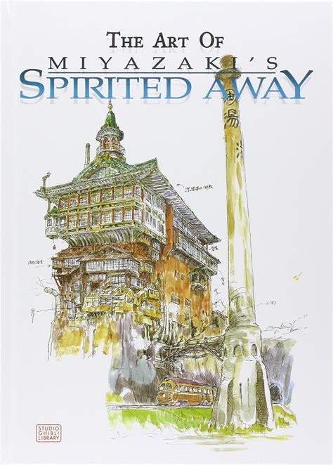 The Art Of Spirited Away By Hayao Miyazaki Goodreads