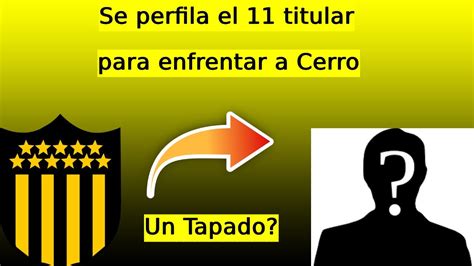 Pe Arol Se Perfila El Titular Para Enfrentar A Cerro Por La Primer