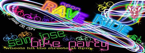 Neon Rave Ride - June 20, 2014 - San José Bike Party