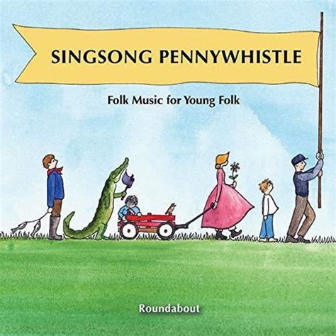 Singsong Pennywhistle: Folk Music for Young Folk | Hopscotch Children's ...