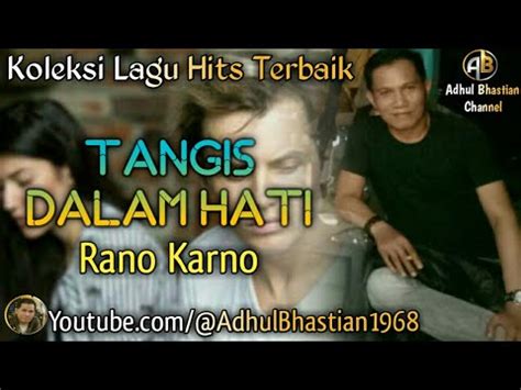 Lagu Lawas Yang Paling Banyak Dicari Tangis Dalam Hati Rano Karno