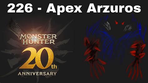 226 Apex Arzuros Monster Hunter 20th Anniversary YouTube