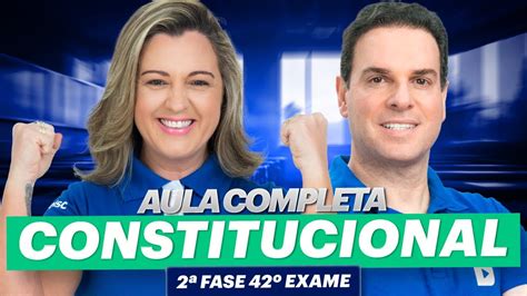 Aula Completa De Direito Constitucional Fase Exame Oab Youtube