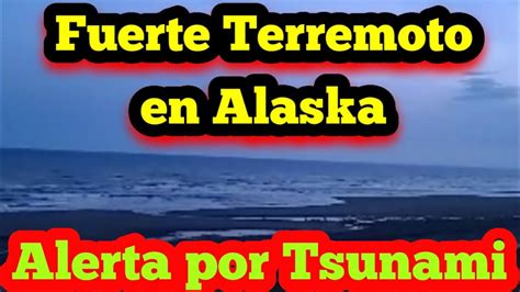 Lo Más Visto Video Así Sonaron Las Alertas De Tsunami En Alaska Tras Terremoto De Magnitud 78