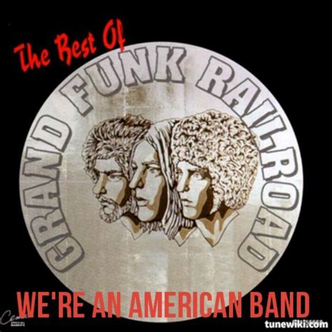 GRAND FUNK RAILROAD WE RE AN AMERICAN BAND Обложки альбомов Обложка