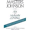 Masters And Johnson On Sex And Human Loving Masters Md William H Kolodny Md Robert C