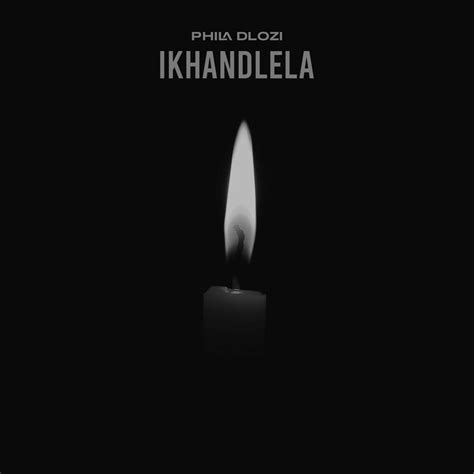 PHILA DLOZI Debuts His Latest 'Ikhandlela' Single - Zkhiphani