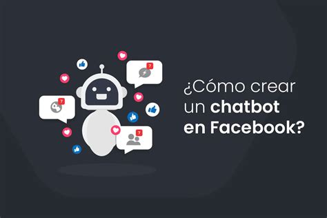 Cómo crear un chatbot en Facebook 3 pasos que debes seguir