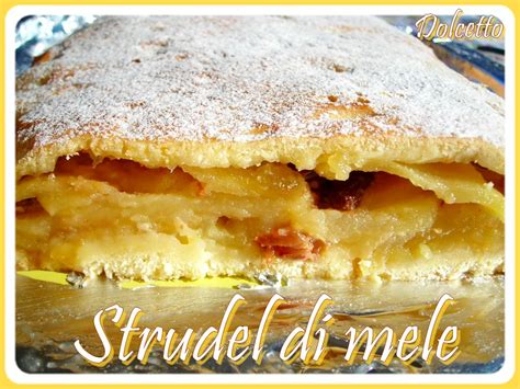 LA DOLCETTERIA LO STRUDEL DI MELE DEL TIROLO