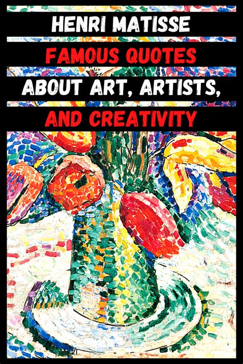 Art Quotes Henri Matisse at Lincoln Mia blog