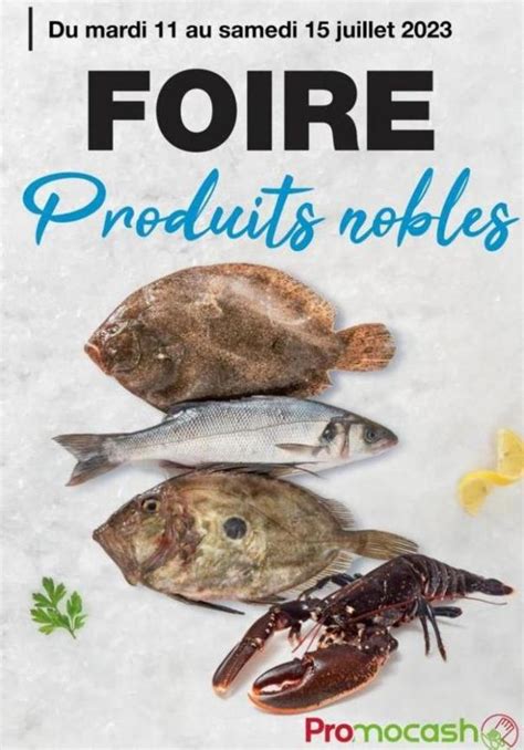 28 Semaine Week 10 7 2023 15 7 2023 FOIRE PRODUITS NOBLES Promocash