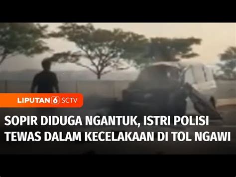 Sopir Diduga Ngantuk Istri Polisi Tewas Dalam Kecelakaan Di Ruas Tol