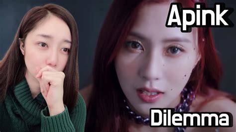 Reaction MV Apink 에이핑크 Dilemma YouTube