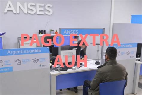 Como Acceder A Los Extra De Anses Para Auh