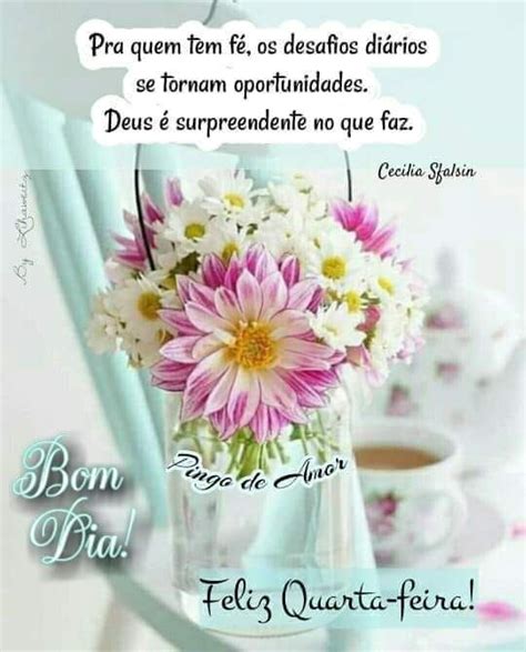 Pin De Rosangela Semprebom Em Bom Dia Quarta Feira Msg De Bom Dia