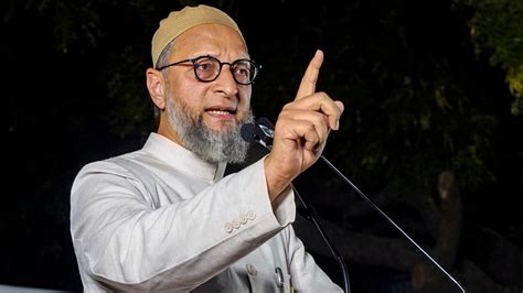 Asaduddin Owaisi Narendra Modi Won T Retire He Has To Be Defeated