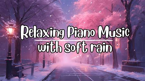 Relaxing Piano Music And Soft Rain Sounds🌺 Insomnia ~ Peaceful Sleep