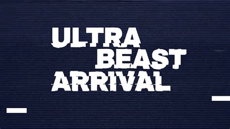 ULTRA BEAST ARRIVAL – Pokémon GO