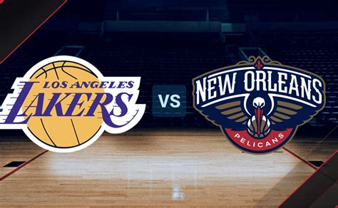 D Nde Ver En Vivo Los Angeles Lakers Vs New Orleans Pelicans Por La Nba