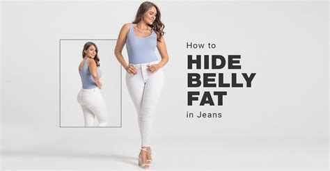 How To Hide A Belly Fat In Jeans Leonisa