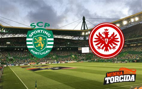 Sporting x Eintracht Frankfurt onde assistir ao vivo horário e