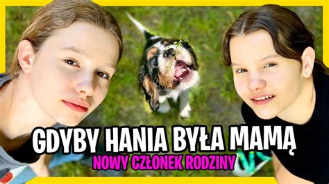 Gdyby Hania By A Mam Nowy Cz Onek Rodziny Youtube