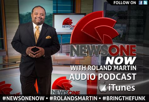 TV One Cancels "News Veteran" Roland Martin’s NewsOne Now.