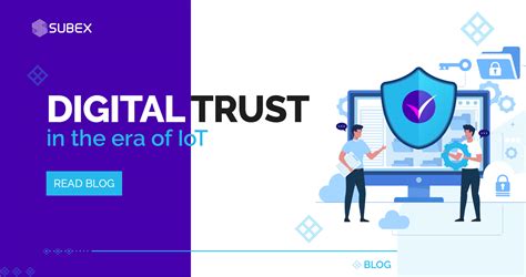 Digital Trust In The Era Of Internet Of Things