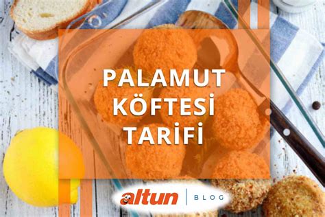 Palamut K Ftesi Tarifi Altun Blog