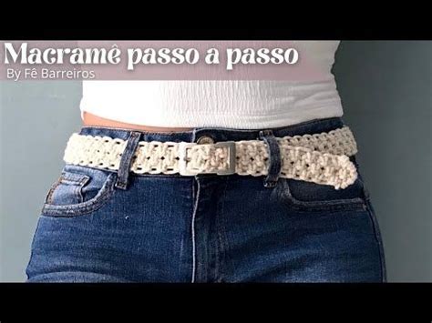 Como Fazer Cinto De Macram Passo A Passo Tutorial F Cil Diy