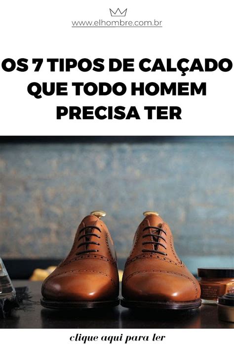 Os Tipos De Cal Ado Que Todo Homem Precisa Ter Brogue Masculino