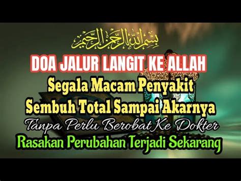 DOA JALUR LANGIT KE ALLAH SEGALA MACAM PENYAKIT SEMBUH TOTAL SAMPAI