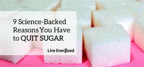 9 Science Backed Reasons To Quit Sugar Now Live Energized