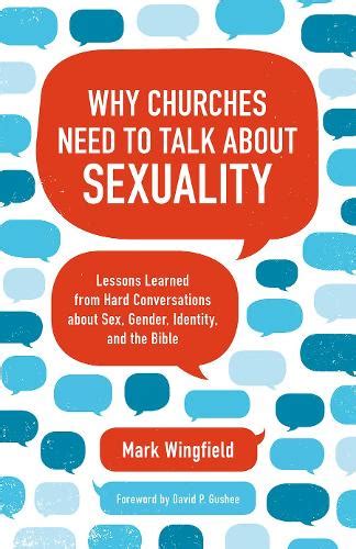 Книга «why Churches Need To Talk About Sexuality Lessons Learned From