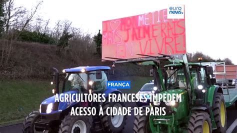 Agricultores Franceses Bloqueiam Acessos A Paris E Prometem Semana