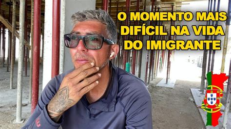 A PIOR COISA QUE PODE ACONTECER NA VIDA DO IMIGRANTE YouTube