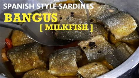 How To Cook Bangus Spanish Style Recipe Pressure Cooked Bangus