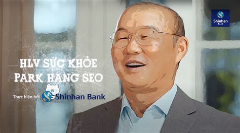 Shinhan Bank C Ng Hu N Luy N Vi N Park Hang Seo Ph Ng Ch Ng Covid